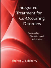 Integrated Treatment for Co-Occurring Disorders: Personality Disorders and Addiction book cover