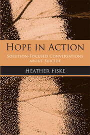 Hope in Action: Solution-Focused Conversations About Suicide book cover