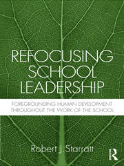 Refocusing School Leadership: Foregrounding Human Development throughout the Work of the School book cover