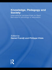 Knowledge, Pedagogy and Society: International Perspectives on Basil Bernstein's Sociology of Education book cover