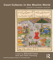 Court Cultures in the Muslim World: Seventh to Nineteenth Centuries book cover