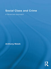 Social Class and Crime: A Biosocial Approach book cover