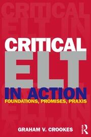 Critical ELT in Action: Foundations, Promises, Praxis book cover