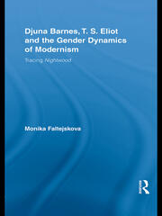 Djuna Barnes, T. S. Eliot and the Gender Dynamics of Modernism: Tracing Nightwood book cover