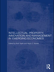 Intellectual Property, Innovation and Management in Emerging Economies book cover