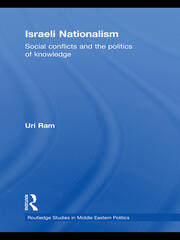 Israeli Nationalism: Social conflicts and the politics of knowledge book cover