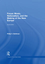 Focus: Music, Nationalism, and the Making of the New Europe book cover