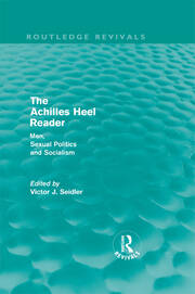 The Achilles Heel Reader (Routledge Revivals): Men, Sexual Politics and Socialism book cover