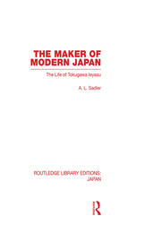 The Maker of Modern Japan: The Life of Tokugawa Ieyasu book cover