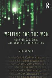 Writing for the Web: Composing, Coding, and Constructing Web Sites book cover