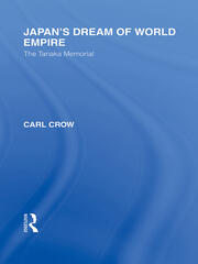 Japan's Dream of World Empire: The Tanaka Memorial book cover