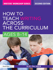 How to Teach Writing Across the Curriculum: Ages 8-14 book cover