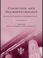 Cognition and Neuropsychology: International Perspectives on Psychological Science (Volume 1) book cover