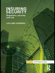Insuring Security: Biopolitics, security and risk book cover