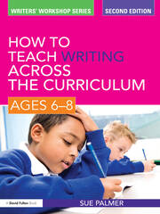 How to Teach Writing Across the Curriculum: Ages 6-8 book cover