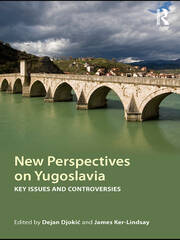 New Perspectives on Yugoslavia: Key Issues and Controversies book cover