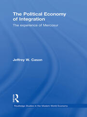 The Political Economy of Integration: The Experience of Mercosur book cover