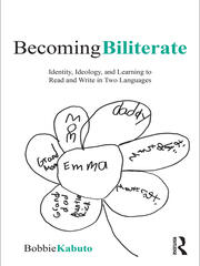 Becoming Biliterate: Identity, Ideology, and Learning to Read and Write in Two Languages book cover
