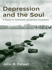 Depression and the Soul: A Guide to Spiritually Integrated Treatment book cover