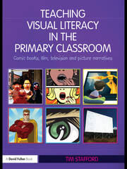 Teaching Visual Literacy in the Primary Classroom: Comic Books, Film, Television and Picture Narratives book cover