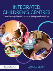 Integrated Children's Centres: Overcoming Barriers to Truly Integrated Services book cover