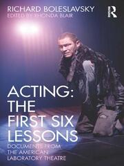 Acting: The First Six Lessons: Documents from the American Laboratory Theatre book cover