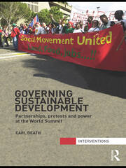 Governing Sustainable Development: Partnerships, Protests and Power at the World Summit book cover