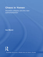 Chaos in Yemen: Societal Collapse and the New Authoritarianism book cover