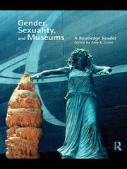 Gender, Sexuality and Museums: A Routledge Reader book cover