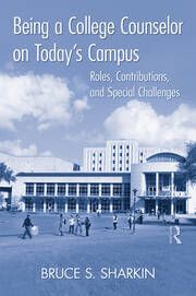 Being a College Counselor on Today's Campus: Roles, Contributions, and Special Challenges book cover