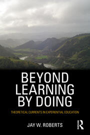 Beyond Learning by Doing: Theoretical Currents in Experiential Education book cover