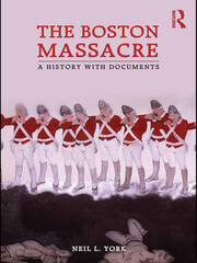 The Boston Massacre: A History with Documents book cover