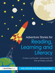 Adventure Stories for Reading, Learning and Literacy: Cross-Curricular Resources for the Primary School book cover
