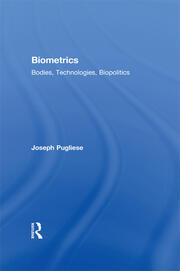 Biometrics: Bodies, Technologies, Biopolitics book cover