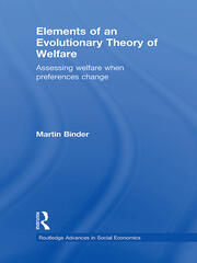 Elements of an Evolutionary Theory of Welfare: Assessing Welfare When Preferences Change book cover