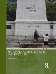 National Pasts in Europe and East Asia book cover