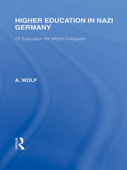 Higher Education in Nazi Germany (RLE Responding to Fascism: Or Education for World Conquest book cover