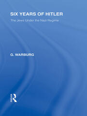 Six Years of Hitler (RLE Responding to Fascism): The Jews Under the Nazi Regime book cover