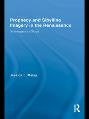 Prophecy and Sibylline Imagery in the Renaissance: Shakespeare’s Sibyls book cover