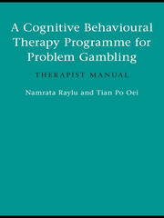 A Cognitive Behavioural Therapy Programme for Problem Gambling: Therapist Manual book cover