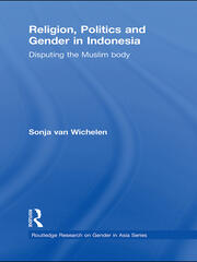 Religion, Politics and Gender in Indonesia: Disputing the Muslim Body book cover