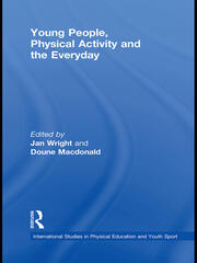Young People, Physical Activity and the Everyday book cover