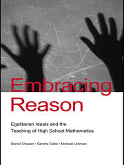 Embracing Reason: Egalitarian Ideals and the Teaching of High School Mathematics book cover