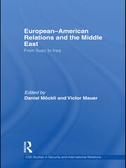European-American Relations and the Middle East: From Suez to Iraq book cover