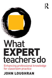 What Expert Teachers Do: Enhancing Professional Knowledge for Classroom Practice book cover
