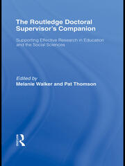 The Routledge Doctoral Supervisor's Companion: Supporting Effective Research in Education and the Social Sciences book cover