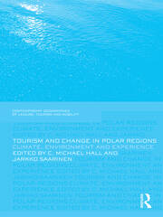 Tourism and Change in Polar Regions: Climate, Environments and Experiences book cover