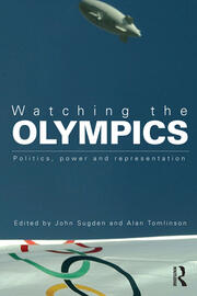 Watching the Olympics: Politics, Power and Representation book cover