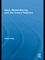 Race, Remembering, and Jim Crow’s Teachers book cover