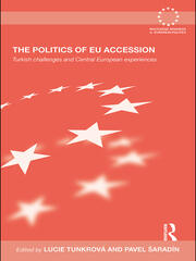 The Politics of EU Accession: Turkish Challenges and Central European Experiences book cover